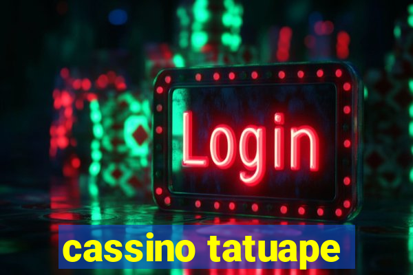 cassino tatuape